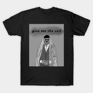 give me the veil T-Shirt